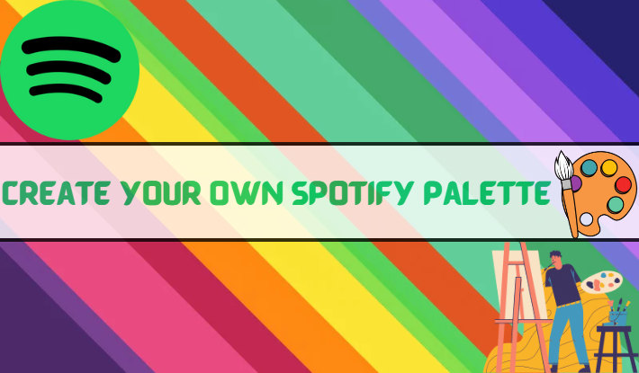 create your own spotify palette