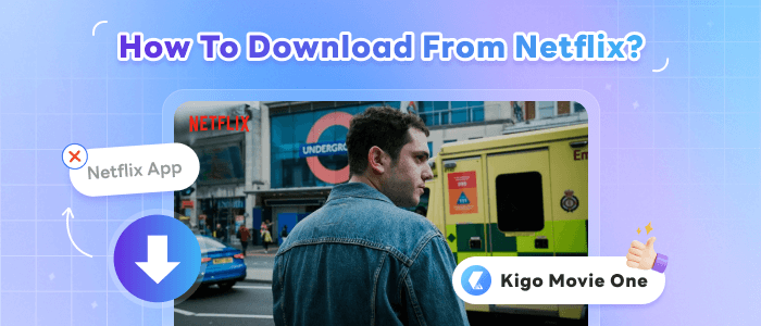 download netflix videos with kigo downloader